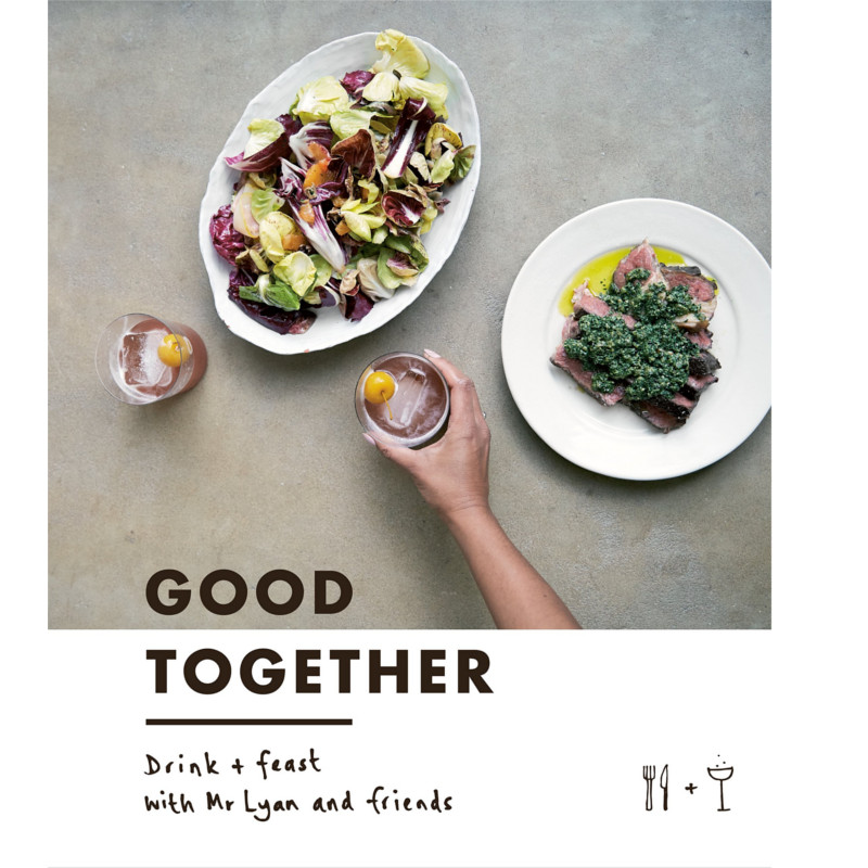 Good Together: Drink & Feast with Mr Lyan & Friends