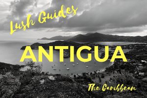 Lush Guide - Antigua (1200 x 800 px)