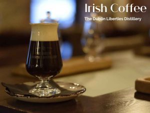 Irish Coffee Cocktail Recipe, The Dublin Liberties Distillery