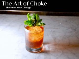 The Art of Choke, Violet Hour, Chicago - Cocktail Recipe