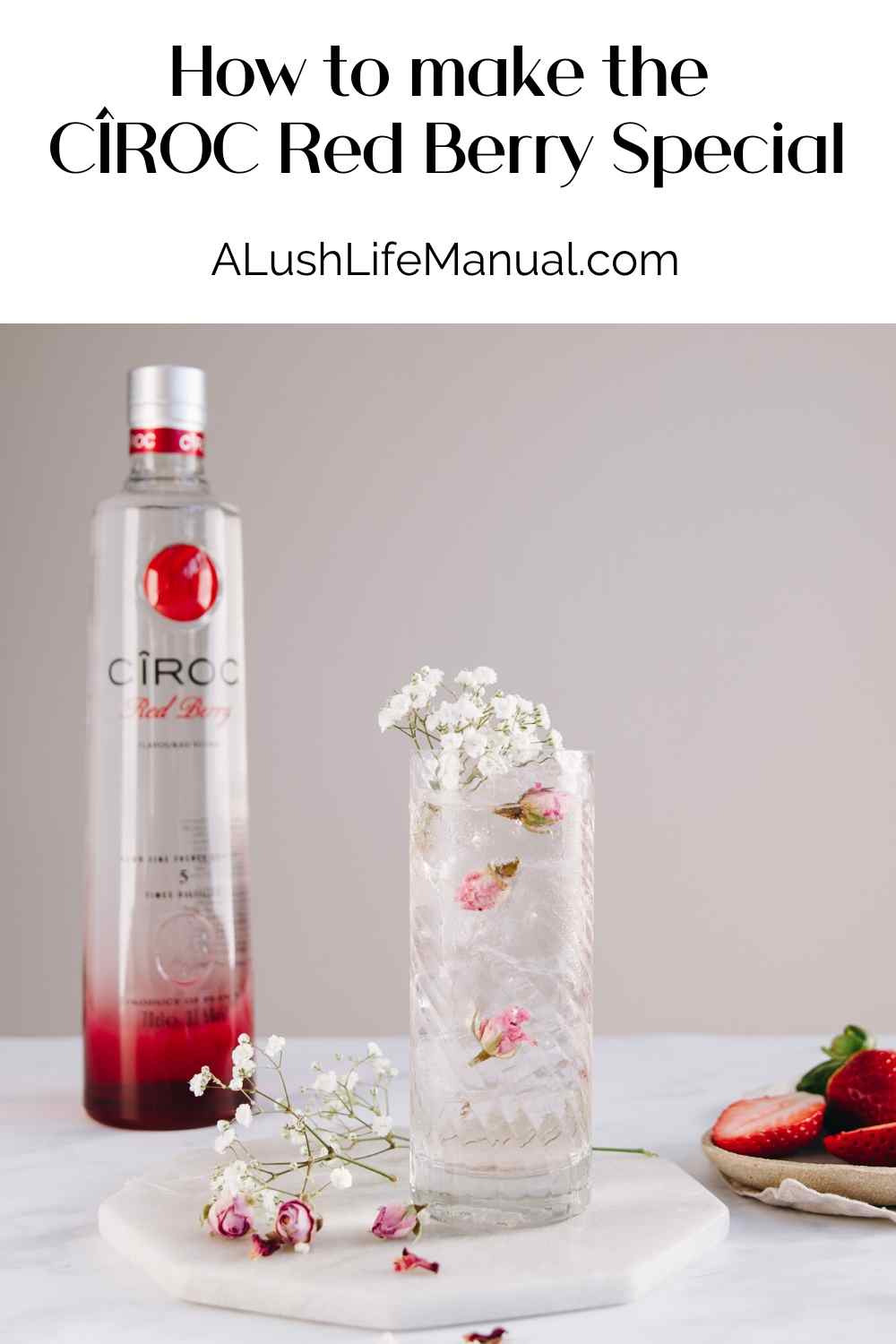 How To Make The CÎROC Red Berry Special