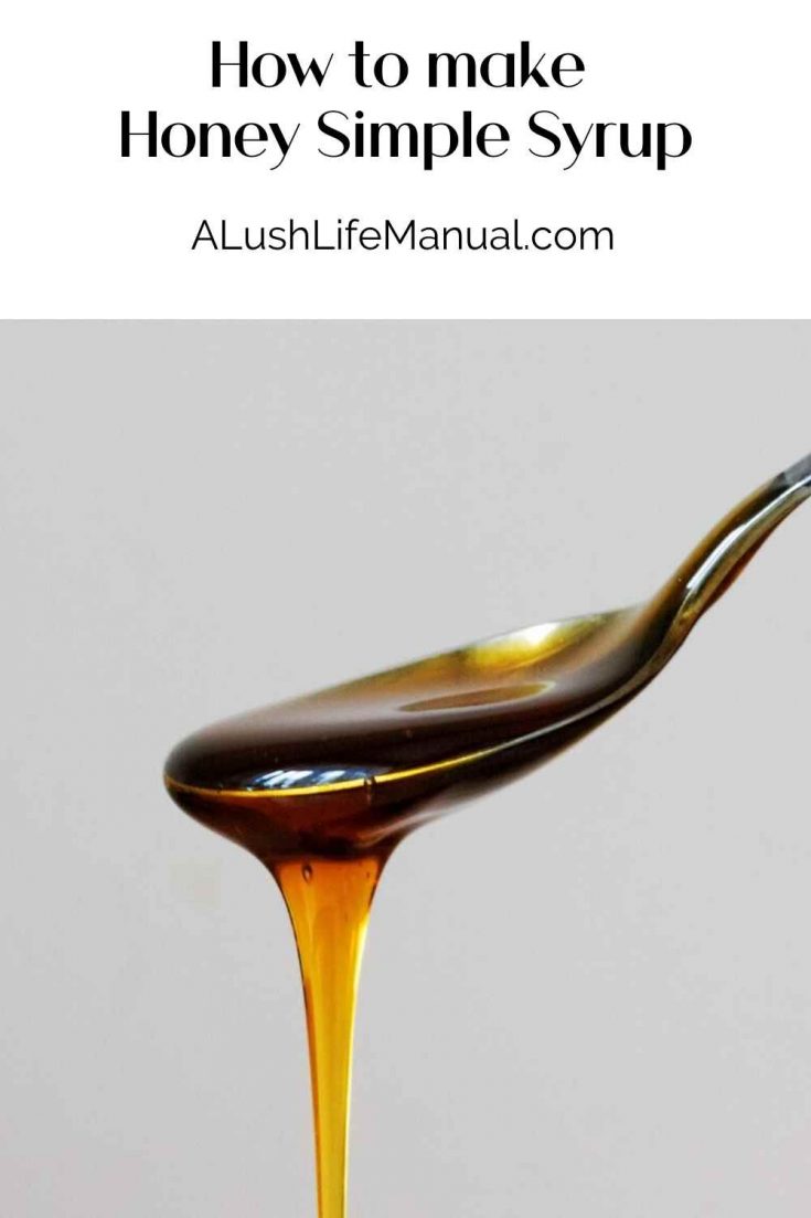 How to Make Honey Syrup for Cocktails A Lush Life Manual