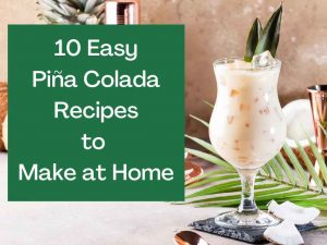 10 Piña Colada Cocktails