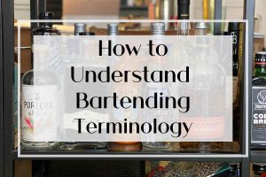 Bartending Terminology