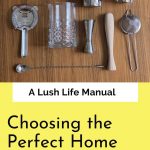 Choosing the Perfect Home Bar Tools