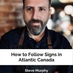 How to follow signs in Atlantic Canada - Steve