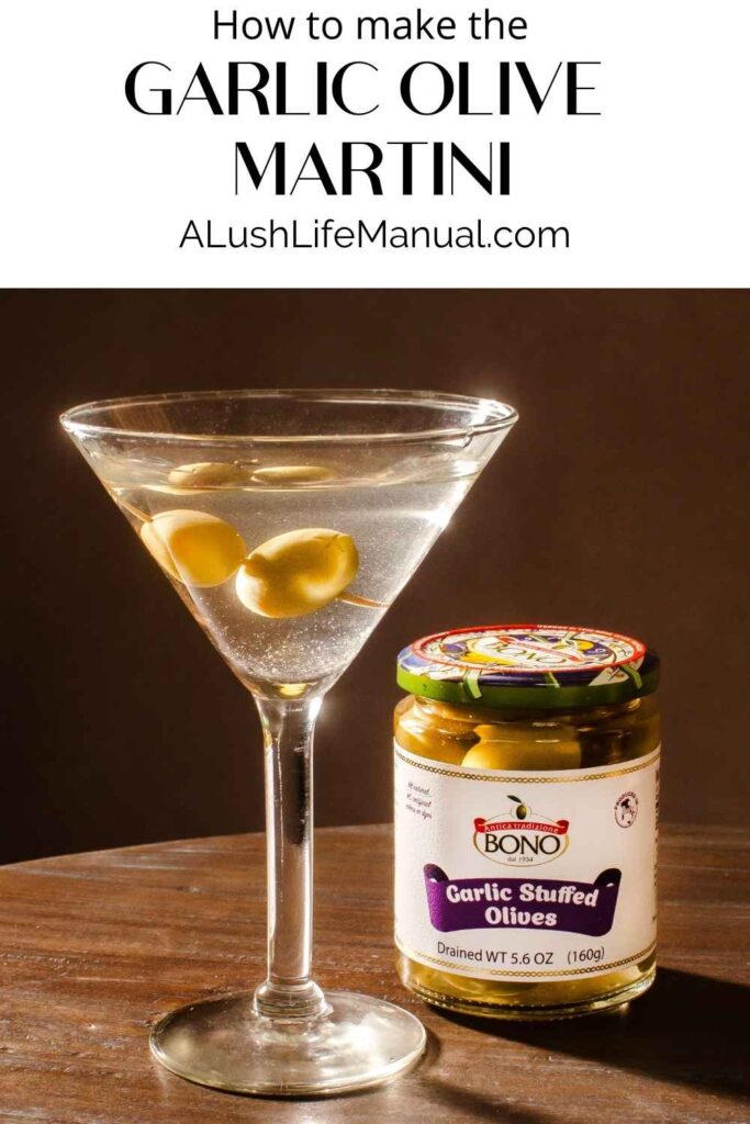 How to Make a Garlic Olive Martini A Lush Life Manual