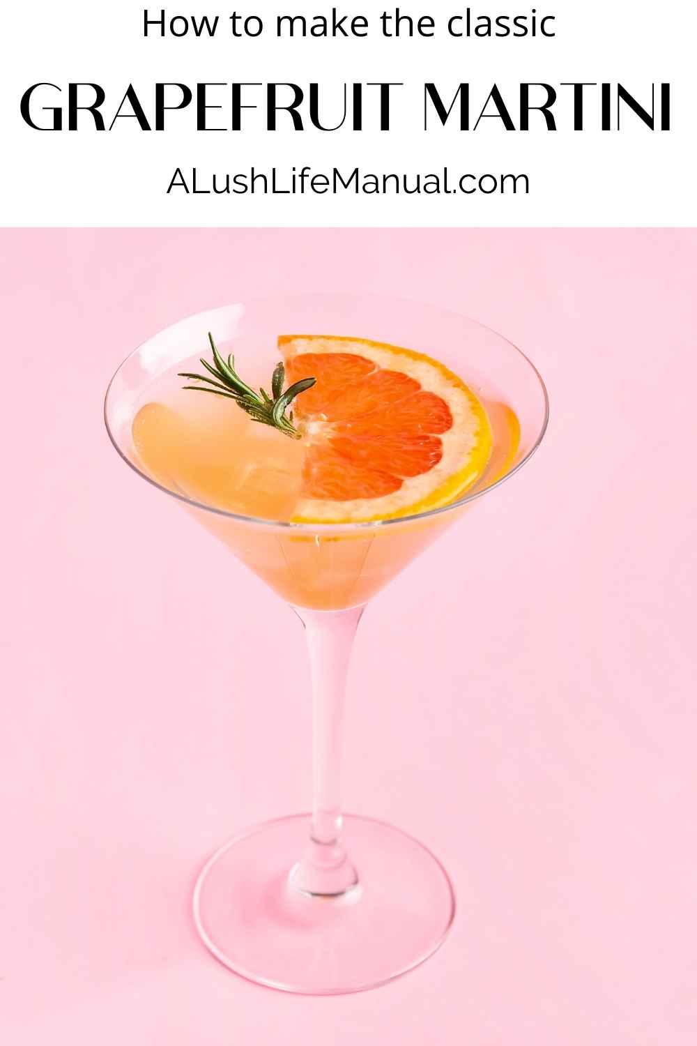 How To Make The Grapefruit Martini