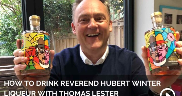How to Drink Reverend Hubert Winter Gin Liqueur with Thomas Lester