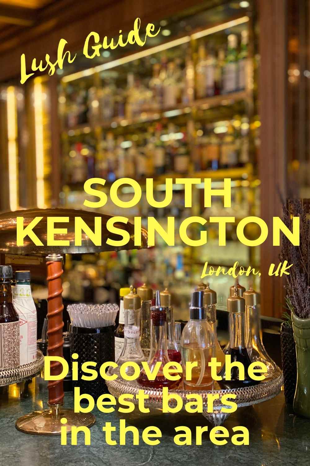 Lush Guide To The Best Bars In South Kensington & Chelsea (updated 2024!)