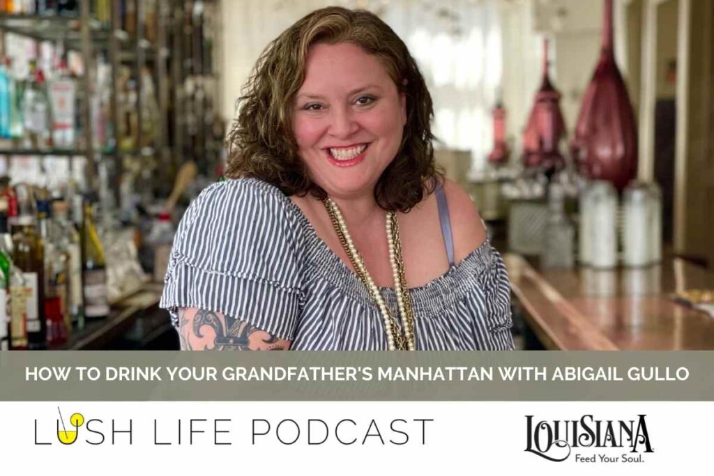 How to Drink Your Grandfather's Manhattan with Abigail Gullo