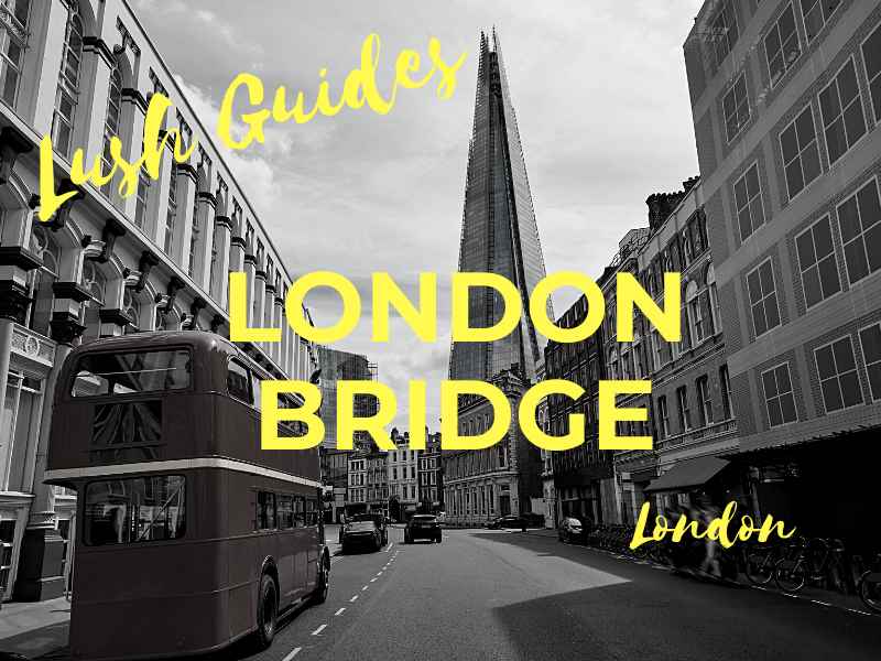 Lush Guide…Best Bars in London Bridge