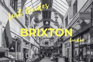 Lush Guide to Brixton