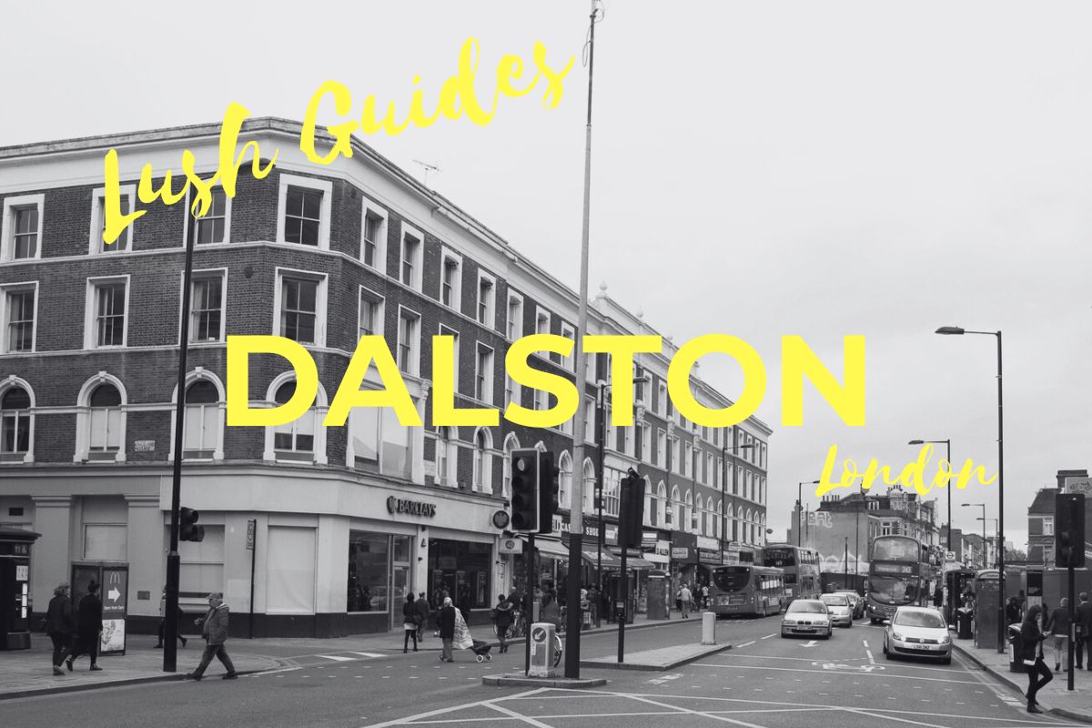 Lush Guide…Best Bars in Dalston, London