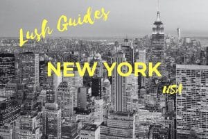 Lush Guide to New York