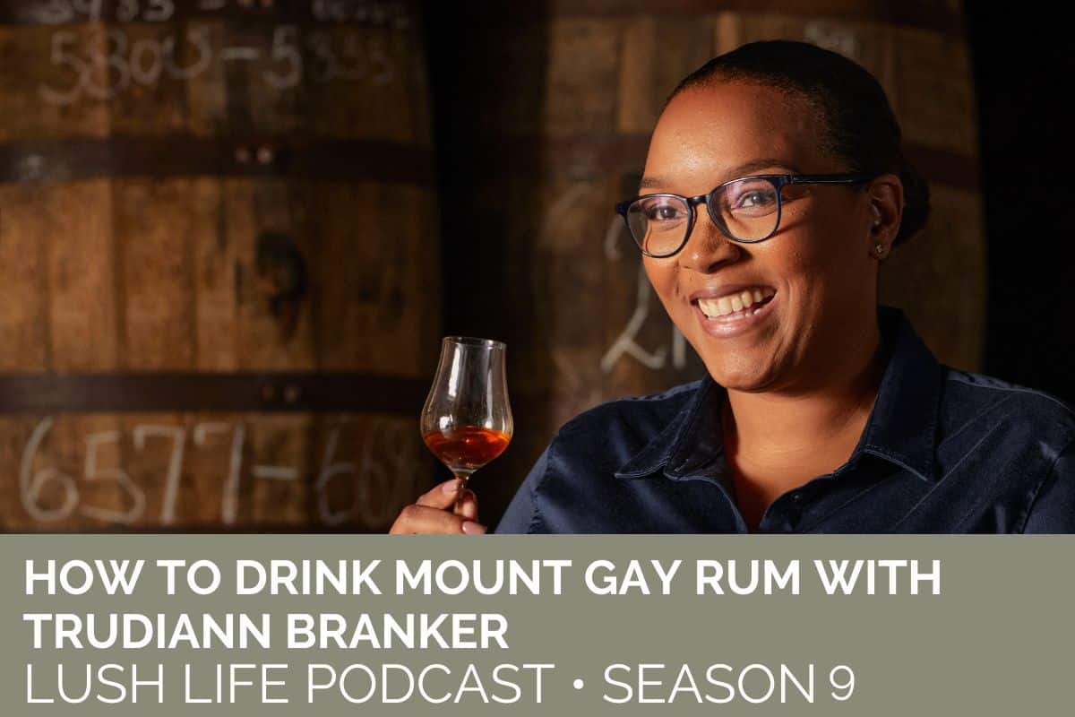 252 How to Drink Mount Gay Rum with Trudiann Branker