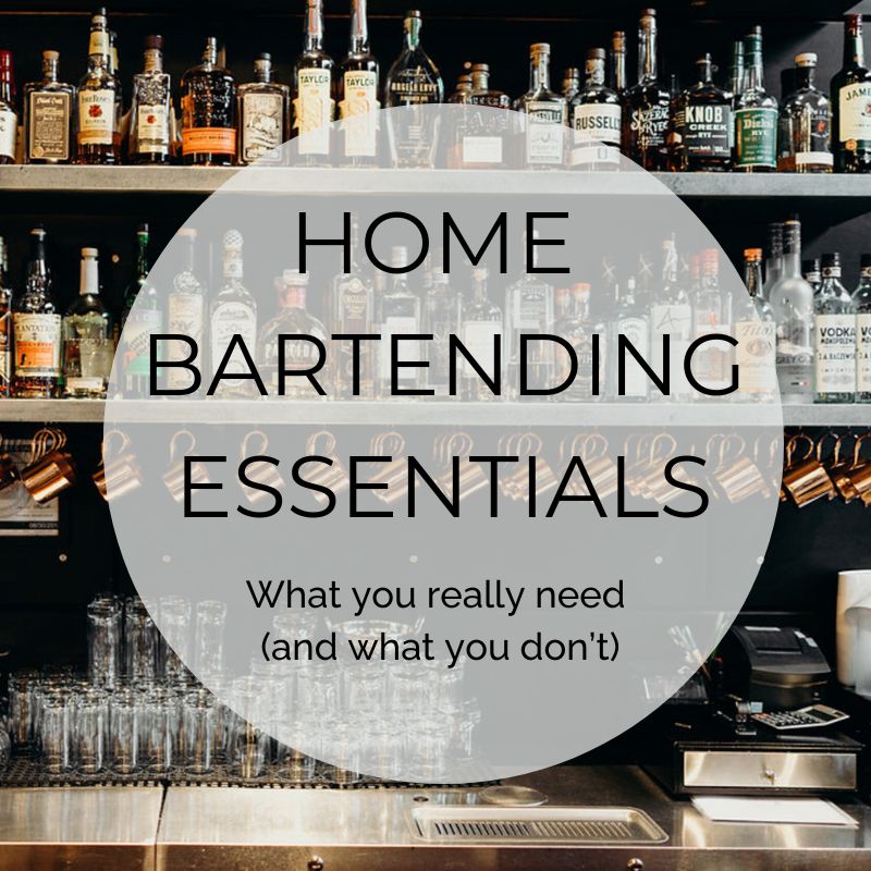 HOME BARTENDING ESSENTIALS