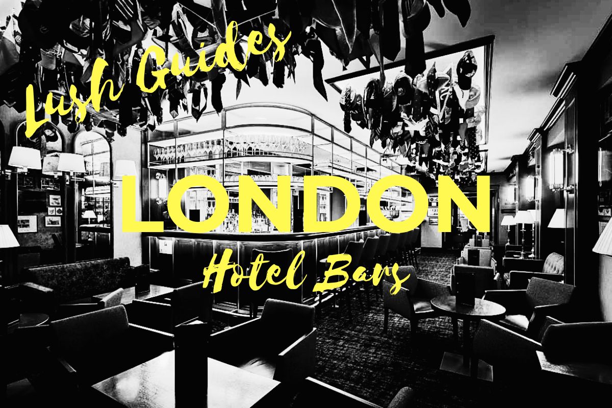 Lush Guide - Hotel Bars (1200 x 800 px)