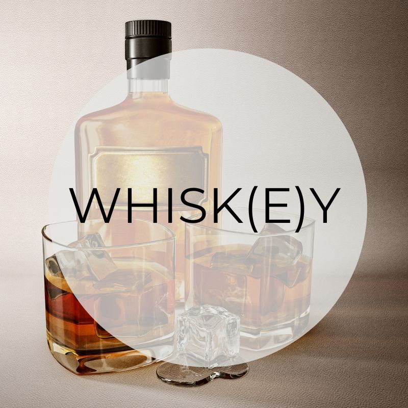 WHISK(E)Y